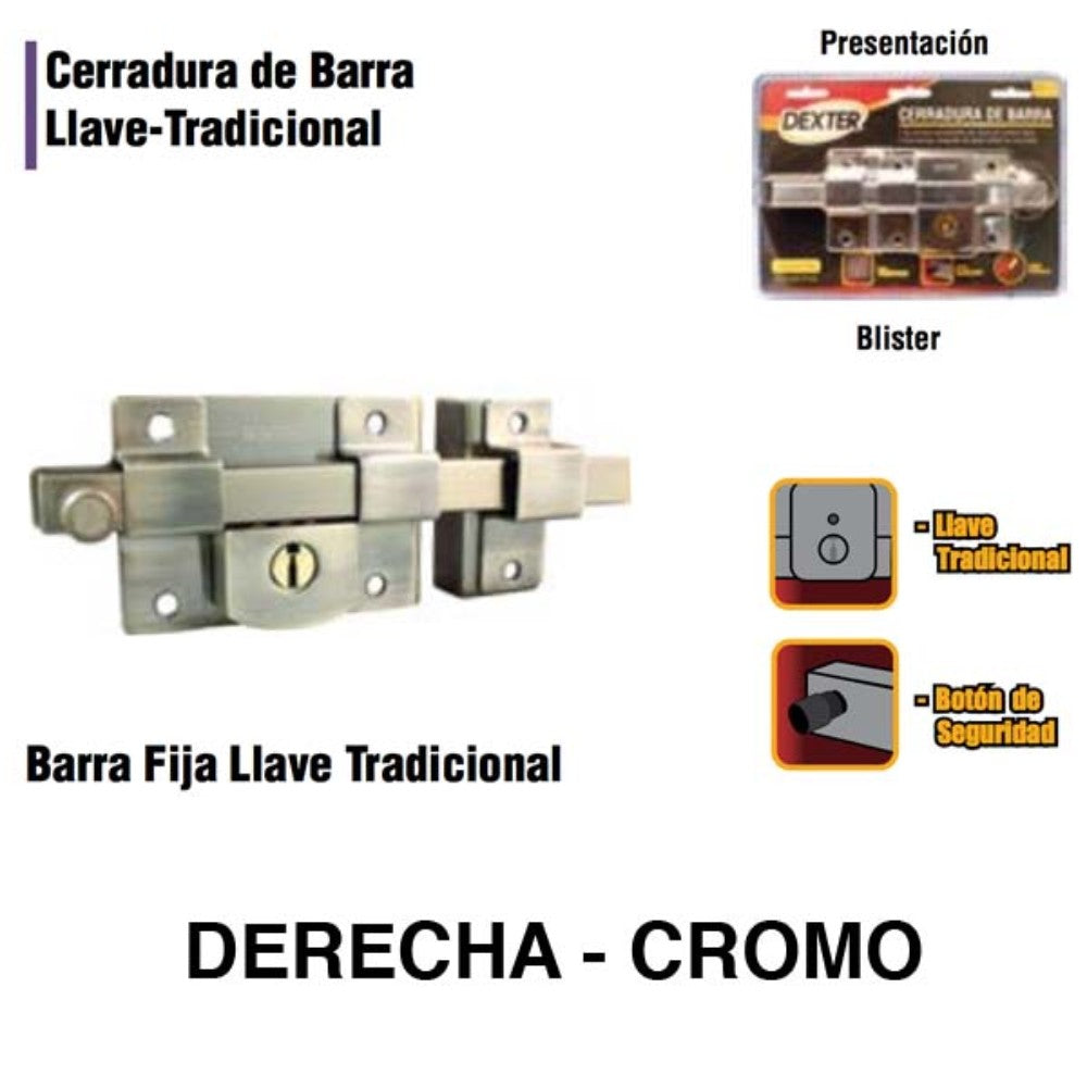 CERRADURA DEXTER DE BARRA FIJA CR DER-B 6770